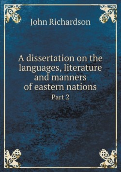 dissertation on the languages, literature and manners of eastern nations Part 2