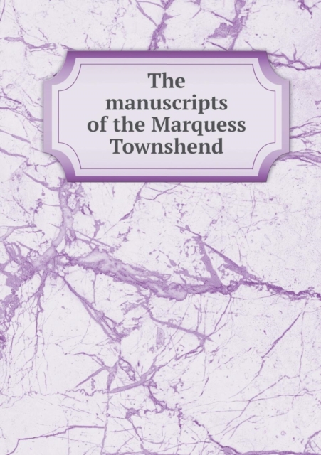 manuscripts of the Marquess Townshend