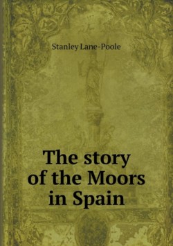 story of the Moors in Spain