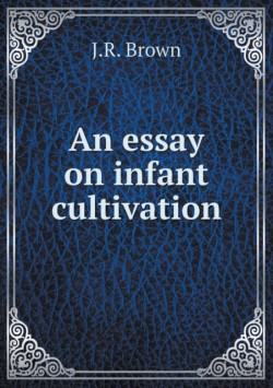 essay on infant cultivation