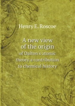 new view of the origin of Dalton's atomic theory a contribution to chemical history