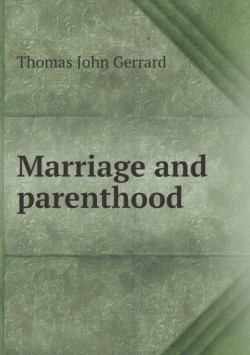 Marriage and Parenthood