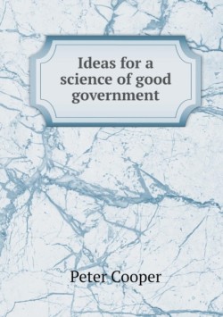 Ideas for a Science of Good Government