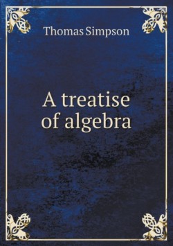 Treatise of Algebra