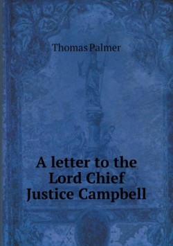 letter to the Lord Chief Justice Campbell
