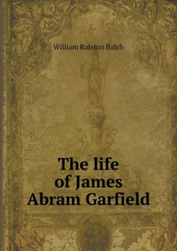 life of James Abram Garfield