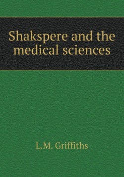 Shakspere and the medical sciences