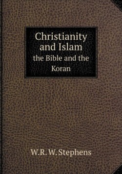 Christianity and Islam the Bible and the Koran