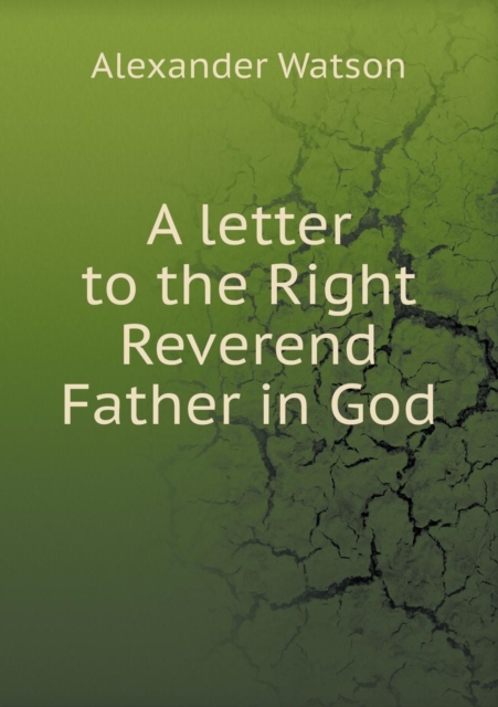 letter to the Right Reverend Father in God