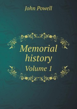 Memorial history Volume 1