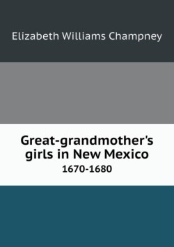 Great-grandmother's girls in New Mexico 1670-1680