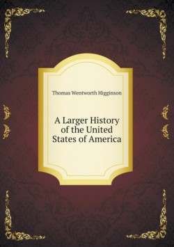 Larger History of the United States of America