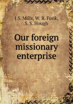 Our foreign missionary enterprise