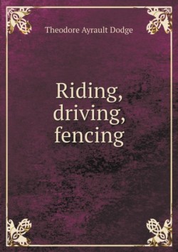 Riding, driving, fencing