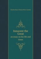 Innocent the Great an essay on his life and times