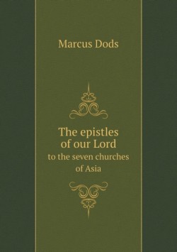 epistles of our Lord to the seven churches of Asia