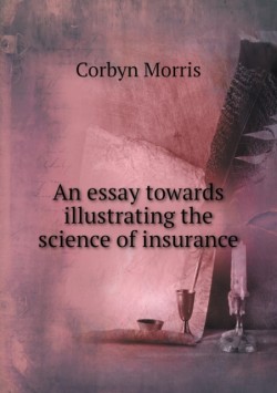 essay towards illustrating the science of insurance