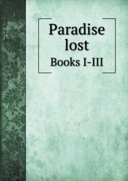 Paradise lost Books I-III