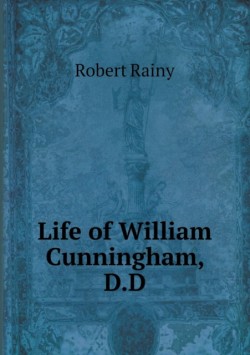 Life of William Cunningham, D.D