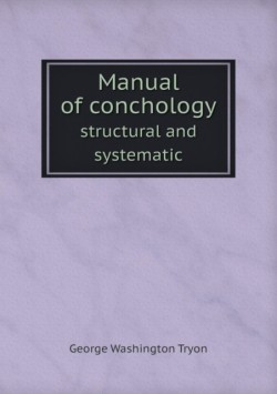 Manual of conchology structural and systematic