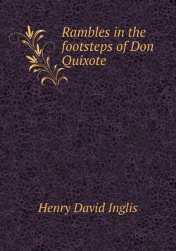 Rambles in the footsteps of Don Quixote