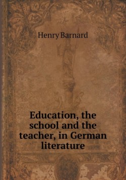 Education, the school and the teacher, in German literature