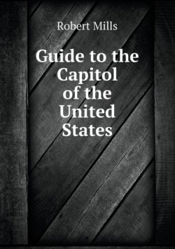 Guide to the Capitol of the United States