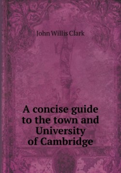 concise guide to the town and University of Cambridge