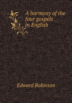 harmony of the four gospels in English