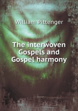 interwoven Gospels and Gospel harmony