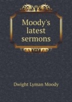 Moody's latest sermons