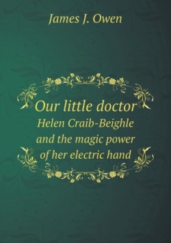 Our little doctor Helen Craib-Beighle and the magic power of her electric hand