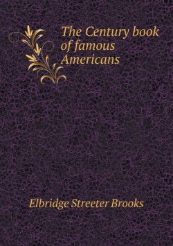 Century book of famous Americans