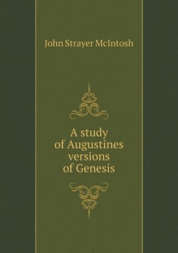 study of Augustines versions of Genesis