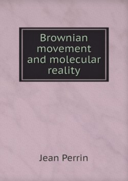 Brownian movement and molecular reality