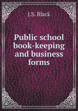 Public school book-keeping and business forms