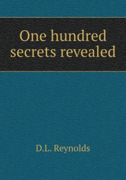 One hundred secrets revealed