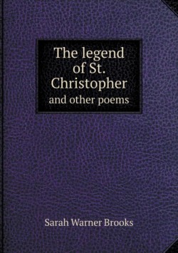legend of St. Christopher and other poems
