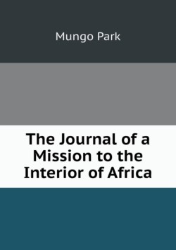 Journal of a Mission to the Interior of Africa