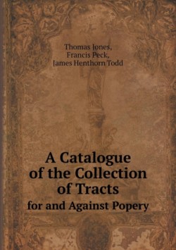 Catalogue of the Collection of Tracts for and Against Popery