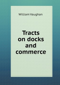 Tracts on docks and commerce