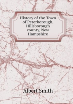 History of the Town of Peterborough, Hillsborough county, New Hampshire