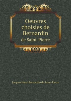 Oeuvres choisies de Bernardin de Saint-Pierre