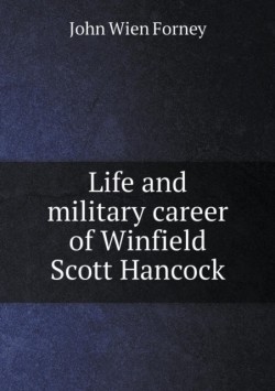 Life and military career of Winfield Scott Hancock