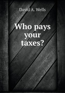 Who pays your taxes?