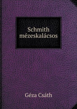 Schmith mezeskalacsos