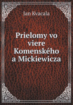 Prielomy vo viere Komenskeho a Mickiewicza