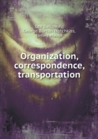 Organization, correspondence, transportation