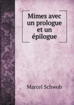 Mimes avec un prologue et un epilogue