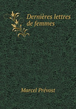 Dernieres lettres de femmes